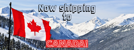 Now Shipping to Canada!